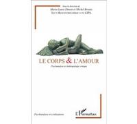 Le corps & l'amour Psychanalyse et Anthropologique critique - Marie-Laure Dimon - L'harmattan - broché - Essai