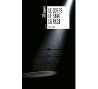Le corps le sang la rage