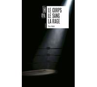 Le corps le sang la rage - Elsa Vallot - Hors D'atteinte - broché - Roman