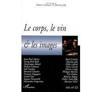 Le corps, le vin et les images Tome 23 - Collectif - L'harmattan - broché - Revue