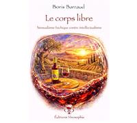 Le corps libre: Sensualisme bachique contre intellectualisme