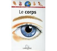 Le Corps : Ma première encyclopédie