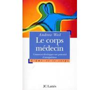 Le Corps Medecin. Comment Developper Son Potentiel D'Autoguerison