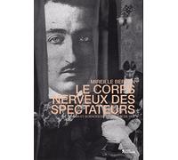 Le corps nerveux des spectateurs - cinéma et sciences du psychisme autour de 1900
