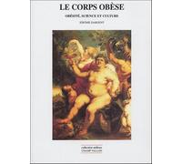 Le corps obèse: Obésité, science et culture