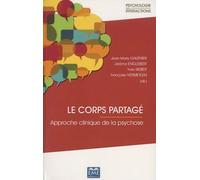Le Corps Partagé - Approche Clinique De La Psychose