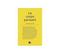Le corps pensant - Mabel Elsworth Todd - Contredanse - broché - Essai