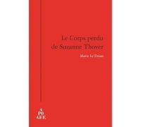 Marie Drian – Le corps perdu de Suzanne Thover – Roman – Broché