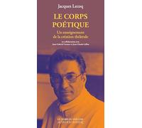 Le Corps poétique: Un enseignement de la création théâtrale