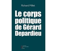 Le corps politique de Gérard Depardieu