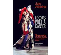 Le corps prêt à danser – Secrets de la danse japonaise selon la méthode Alishina
