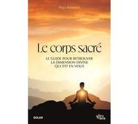 Le corps sacré – Le guide pour retrouver la dimension divine qui est en vous – Solar Guitars