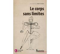 Le corps sans limites - Alain Cambier - Presses Universitaires Du Septen-Trion - broché - Essai