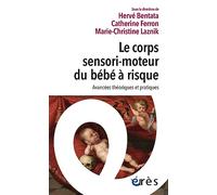 Le corps sensori-moteur du bébé à risque: Avancées théoriques et pratiques