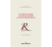 Le corps sensoriel au sein des loisirs et des divertissements - Isabelle Pichet - Hermann - broché - Essai