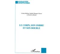 Le Corps, son ombre et son double