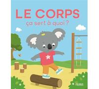 Sophie Bellier – Le corps – Ça sert à quoi ? – Cartonné