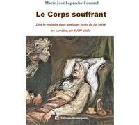 Le Corps souffrant Marie-José Laperche-Fournel (Auteur)
