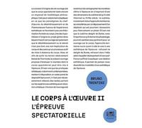 Le corps spectatoriel à L'épreuve L'épreuve spectatorielle - Bruno Trentini - Le Bord De L'eau Eds - broché - Essai