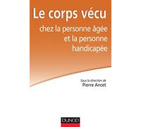 Le corps vécu chez la personne âgée et la personne handicapée