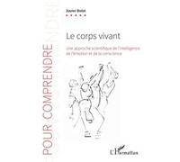 Le corps vivant Xavier Bolot (Auteur)