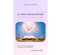 Le corpus néotestamentaire: Essai d’Introduction au Nouveau Testament