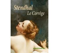 Le Corrège - Stendhal - Casimiro - broché - Biographie