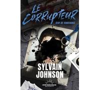 Le Corrupteur - Soif De Vengeance