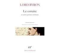 Lord Byron – Le corsaire et autres poèmes orientaux – Édité par Jean Pavans – Gallimard
