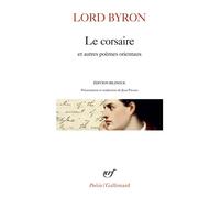 Lord Byron – Le corsaire et autres poèmes orientaux – Édité par Jean Pavans – Gallimard