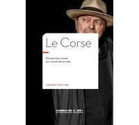 Le Corse Jérôme Pierrat (Auteur), Laurent Fiocconi (Interviewé)