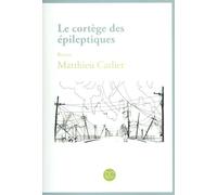 Le cortege des epileptiques - Mathieu Carlier - Daphnis Et Chloe - broché - Roman