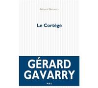Le Cortège Gérard Gavarry (Auteur)