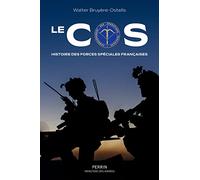 Le COS. Histoire des forces spéciales françaises