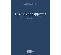 Le cose che sappiamo
