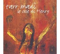 Le Cose di Henry - TARR Madi' [Import]