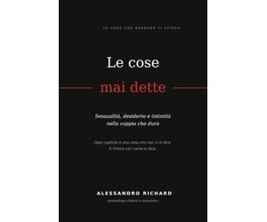 Le cose mai dette: Sessualità, desiderio e intimità nella coppia che dura