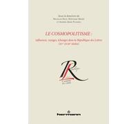 Le cosmopolitisme Influences, voyages, échanges dans la République des lettres (XVe-XVIIIe siècles) - Nicholas Dion - Hermann - broché - Essai