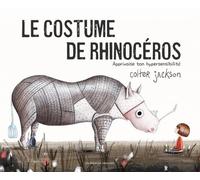 Le Costume De Rhinocéros - Apprivoise Ton Hypersensibilité