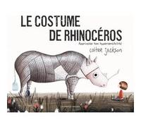 Le costume de rhinocéros Colter Jackson (Auteur)