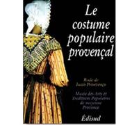 Le costume populaire provençal - Yves Fattori - Edisud - relié - Livre