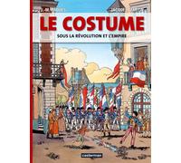 Le costume sous la Révolution et l'Empire - Jean-Marie Pâques - Casterman - cartonné - Document jeunesse