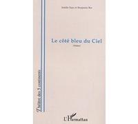 Le côté bleu du ciel Estelle Faye (Auteur), Benjamin Bur (Auteur)