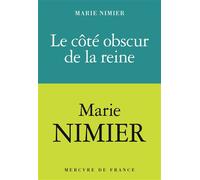 Le côté obscur de la Reine - Marie Nimier - Mercure de france - broché - Autobiographie