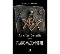 Le Côté Occulte de la Franc-Maçonnerie