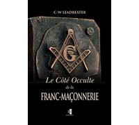 Le Côté Occulte de la Franc-Maçonnerie