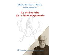 Le côté occulte de la Franc-maçonnerie - Charles Webster Leadbeater - Edimaf - broché - Essai