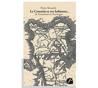 Le Cotentin et ses habitants. . .: du Néandertal au Numérique