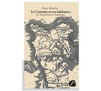 Le Cotentin et ses habitants... Du Néandertal au Numérique - Pierre Mouchel - Du Pantheon Eds - broché - Récit