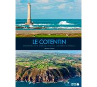 Le Cotentin. Rencontres entre terre, ciel et mer